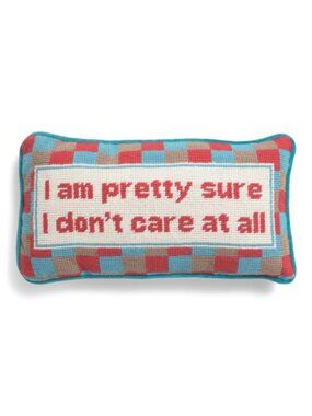 New Pillow by FURBISH Studio, "I AM PRETTY SURE I DONT CARE AT ALL", 13 x 8 x 4"